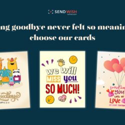 Significance of Farewell Cards to Say Your Goodbyes